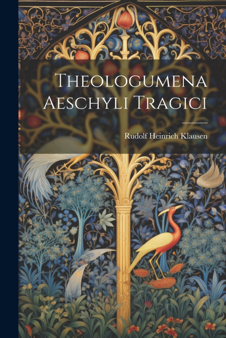 Theologumena Aeschyli Tragici