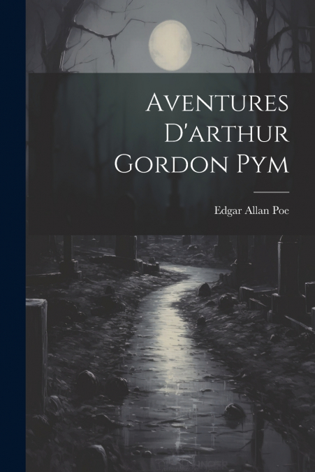 Aventures D’arthur Gordon Pym