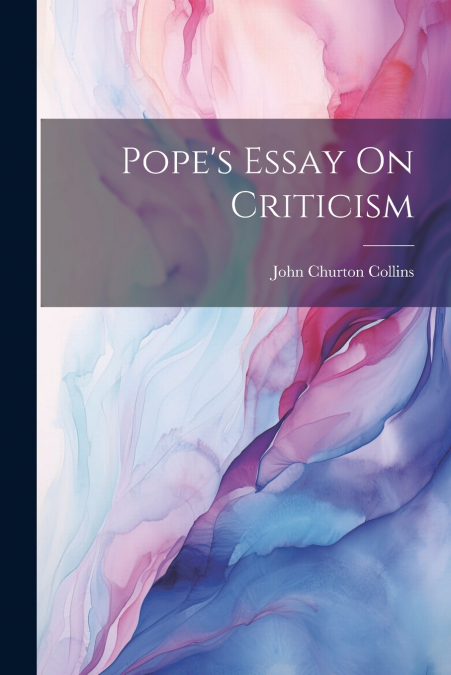 Pope’s Essay On Criticism