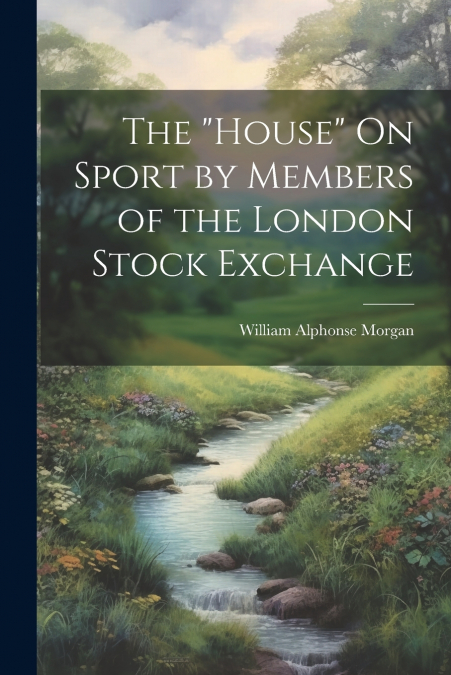 The 'House' On Sport by Members of the London Stock Exchange