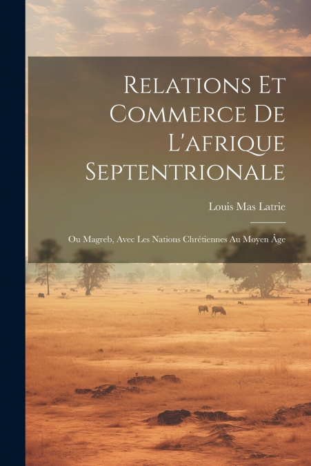 Relations Et Commerce De L’afrique Septentrionale