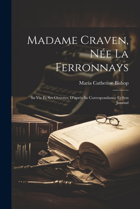 Madame Craven, Née La Ferronnays