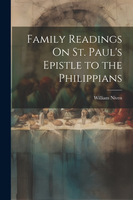 Family Readings On St. Paul’s Epistle to the Philippians