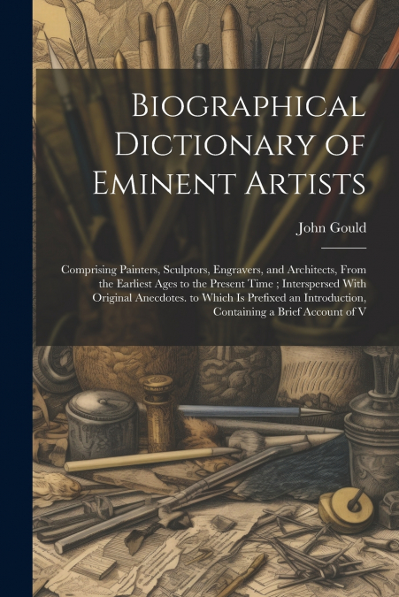 Biographical Dictionary of Eminent Artists