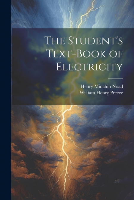 The Student’s Text-Book of Electricity