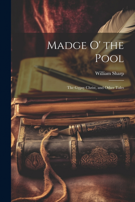 Madge O’ the Pool