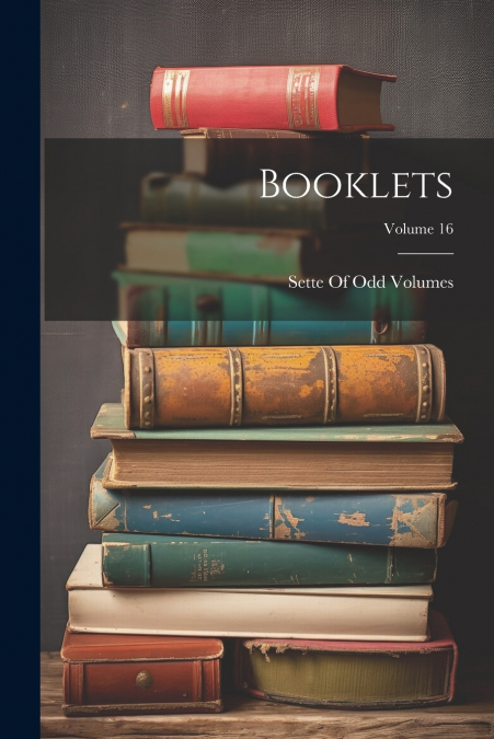 Booklets; Volume 16