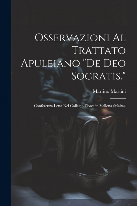 Osservazioni Al Trattato Apuleiano 'De Deo Socratis.'