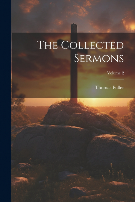 The Collected Sermons; Volume 2