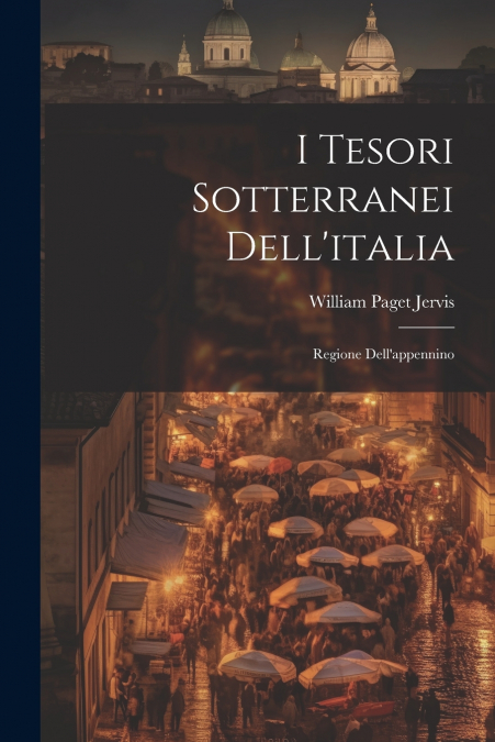 I Tesori Sotterranei Dell’italia