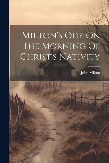 Milton’s Ode On The Morning Of Christ’s Nativity