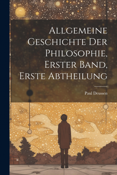 Allgemeine Geschichte der Philosophie, Erster Band, Erste Abtheilung