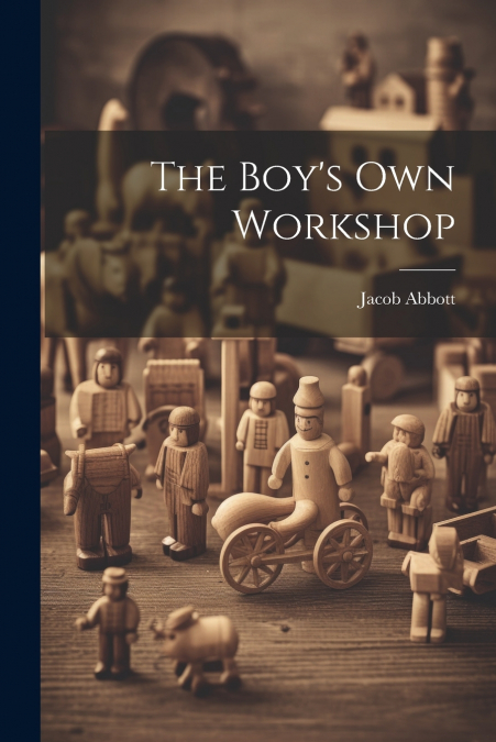 The Boy’s Own Workshop