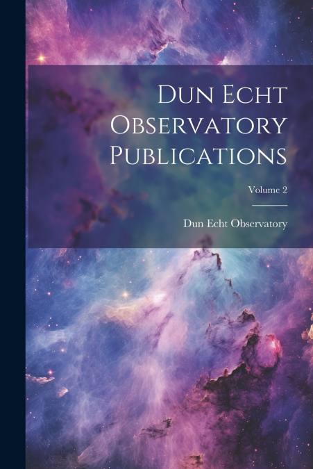 Dun Echt Observatory Publications; Volume 2