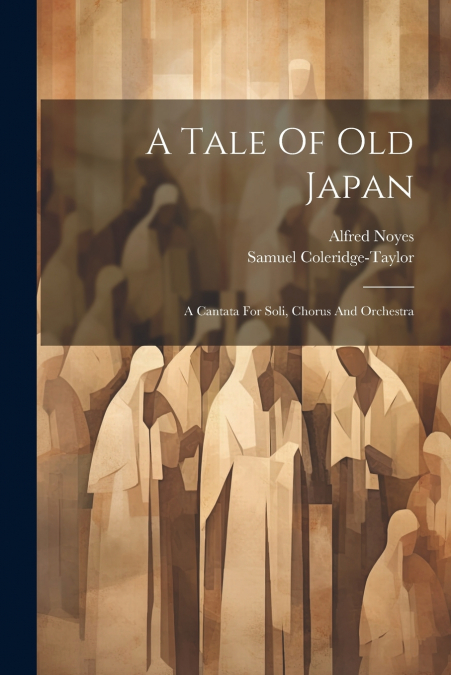 A Tale Of Old Japan