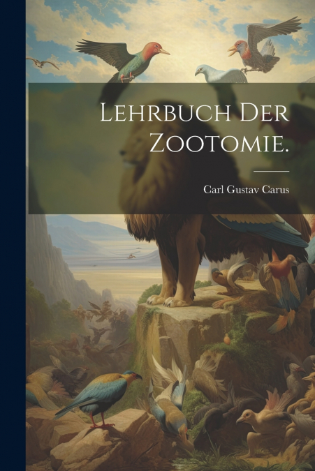 Lehrbuch der Zootomie.