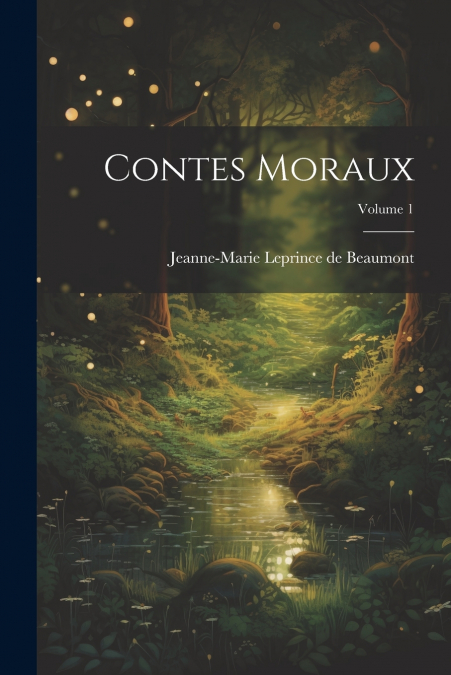 Contes Moraux; Volume 1