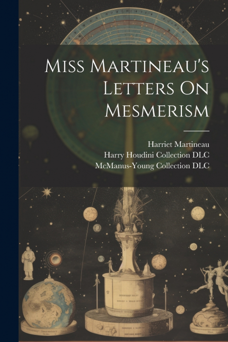 Miss Martineau’s Letters On Mesmerism
