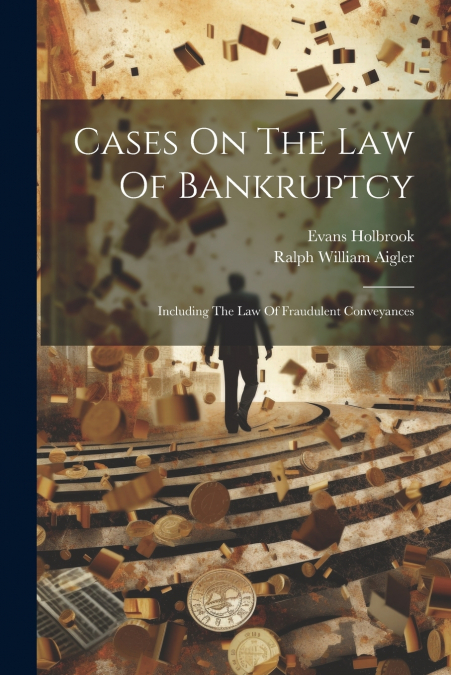 Cases On The Law Of Bankruptcy