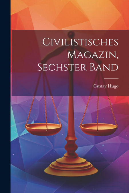 Civilistisches Magazin, Sechster Band