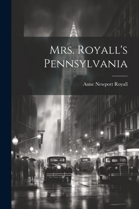 Mrs. Royall’s Pennsylvania
