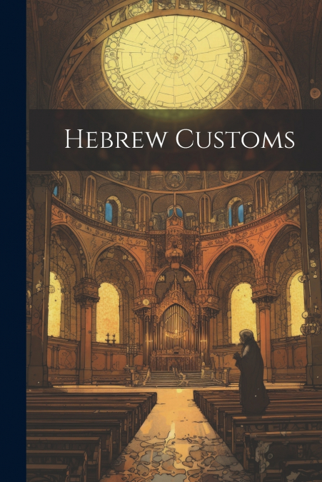 Hebrew Customs