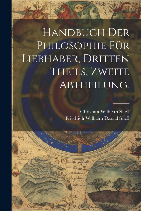 Handbuch der Philosophie für Liebhaber, Dritten Theils, zweite Abtheilung.