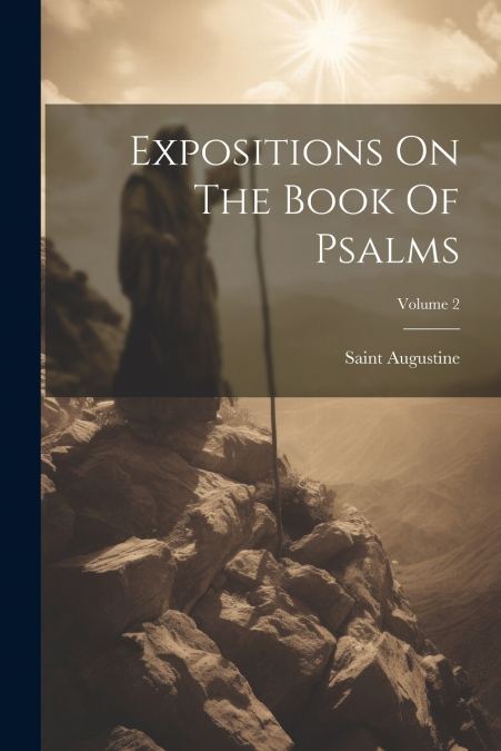 Expositions On The Book Of Psalms; Volume 2