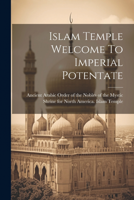 Islam Temple Welcome To Imperial Potentate