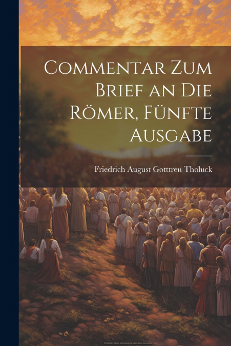 Commentar zum Brief an die Römer, Fünfte Ausgabe