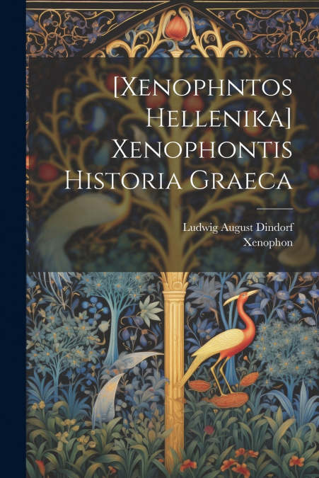 [xenophntos Hellenika] Xenophontis Historia Graeca