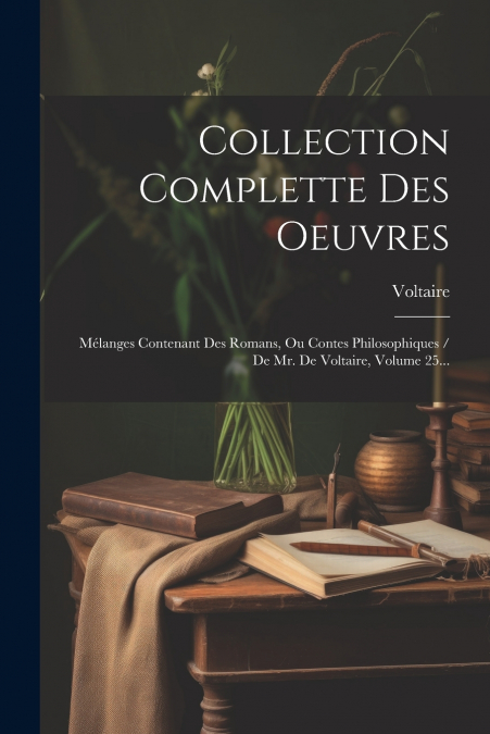 Collection Complette Des Oeuvres