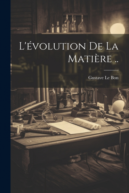 L’évolution De La Matière ..