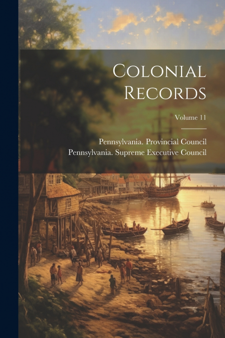 Colonial Records; Volume 11