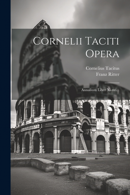 Cornelii Taciti Opera