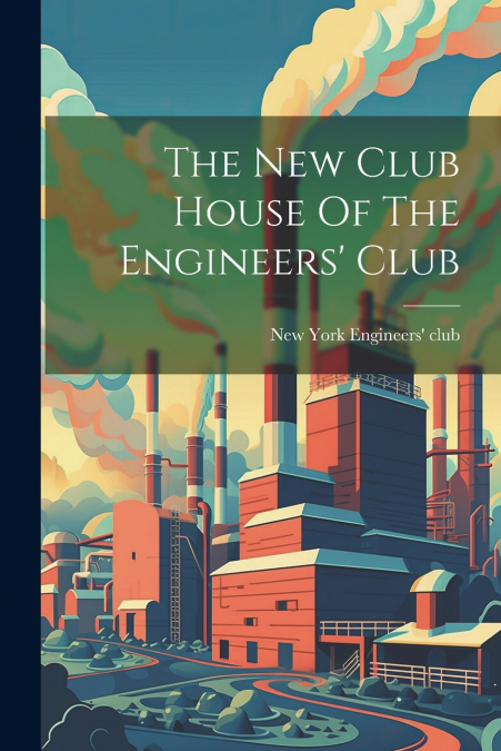 The New Club House Of The Engineers’ Club