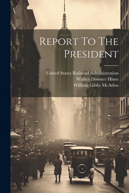 Report To The President