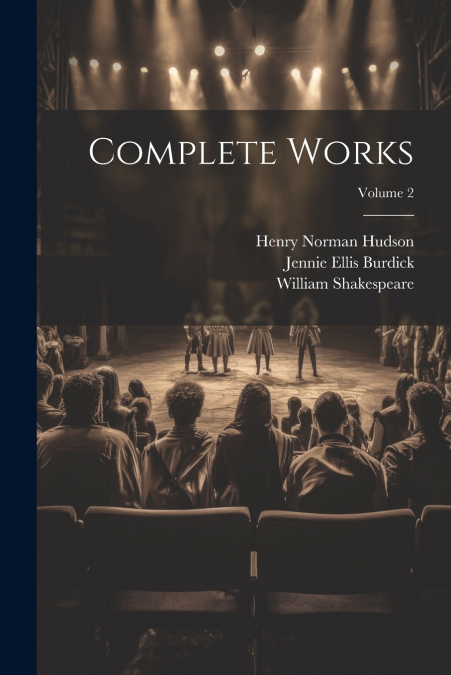 Complete Works; Volume 2