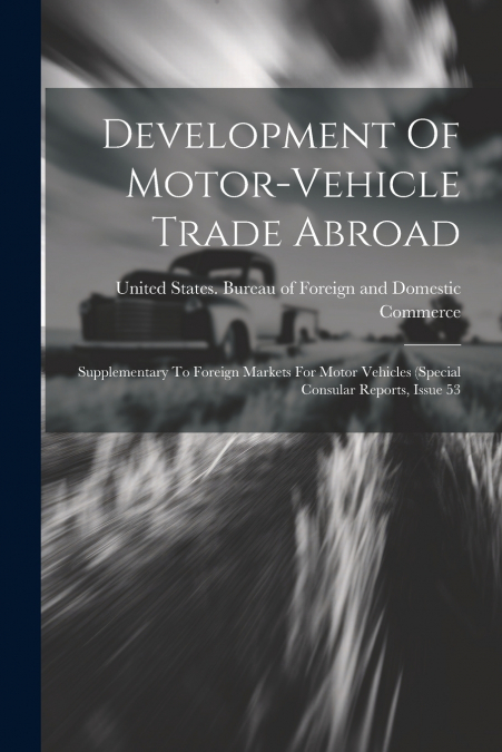 Development Of Motor-vehicle Trade Abroad