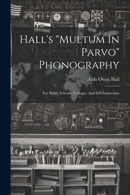 Hall’s 'multum In Parvo' Phonography