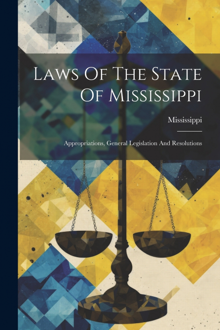 Laws Of The State Of Mississippi
