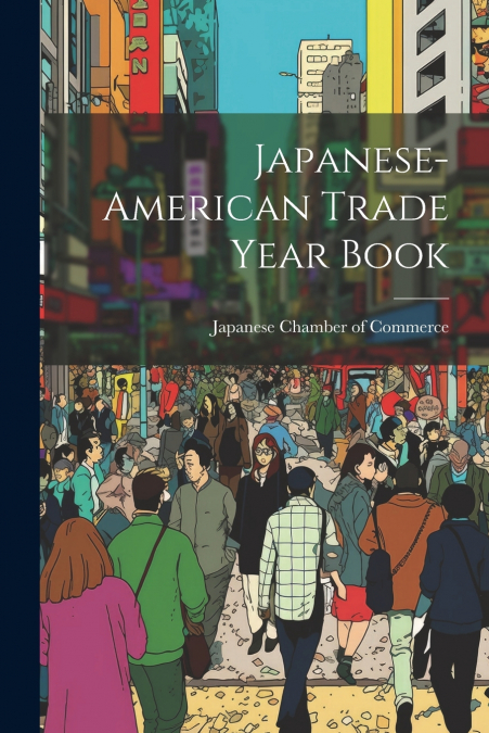 Japanese-american Trade Year Book