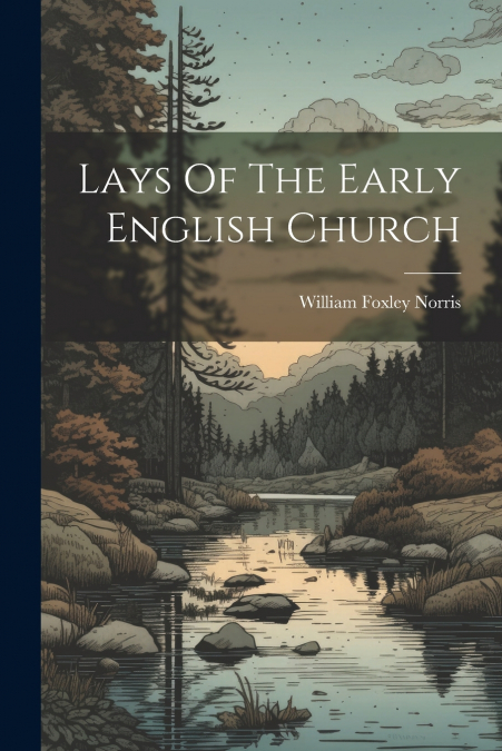 Lays Of The Early English Church