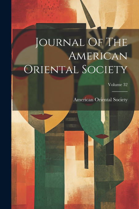 Journal Of The American Oriental Society; Volume 32
