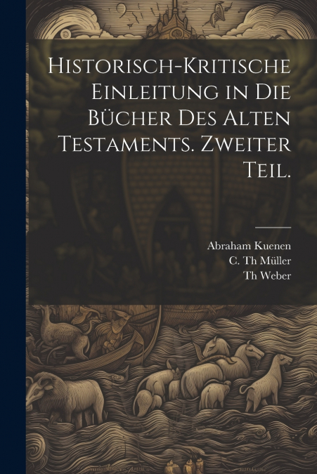 Historisch-kritische Einleitung in die Bücher des Alten Testaments. Zweiter Teil.