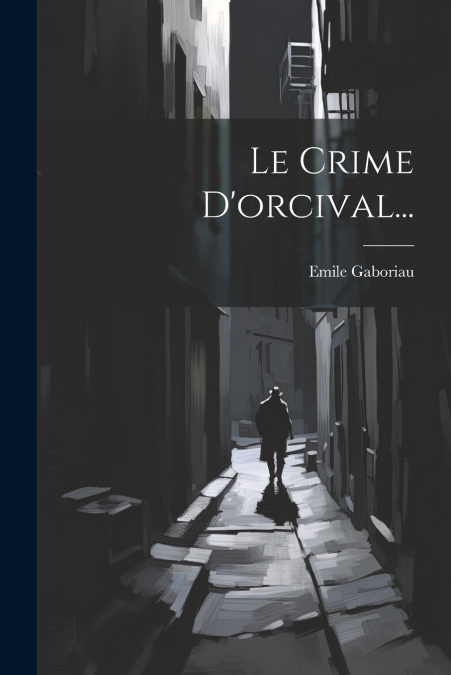 Le Crime D’orcival...
