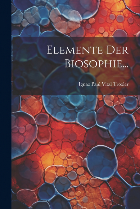 Elemente Der Biosophie...