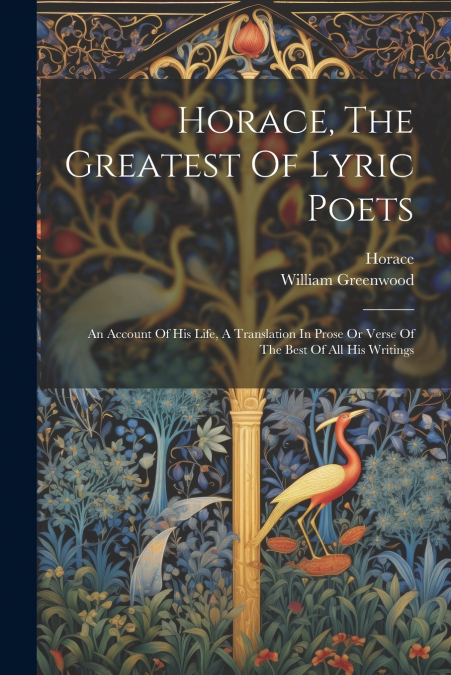Horace, The Greatest Of Lyric Poets