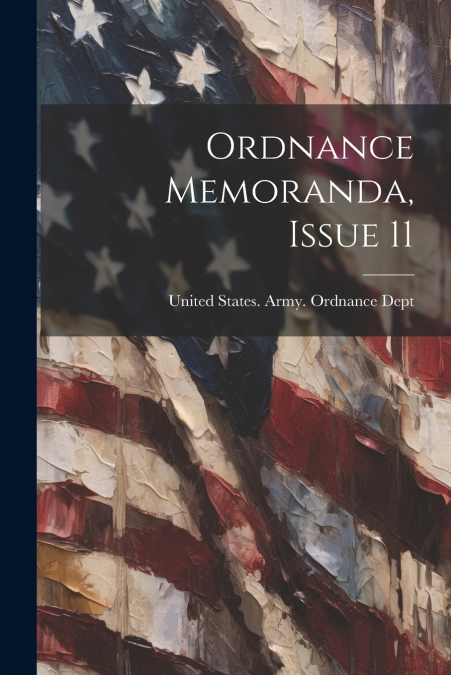Ordnance Memoranda, Issue 11
