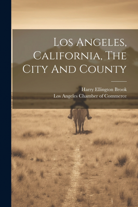 Los Angeles, California, The City And County